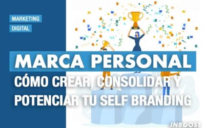 Marca personal: cómo crear, consolidar y potenciar tu self branding