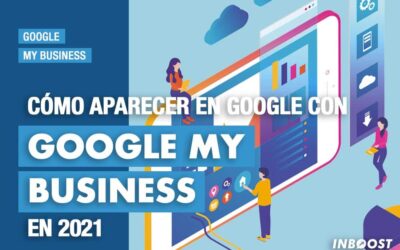 Como aparecer en Google con Google My Business