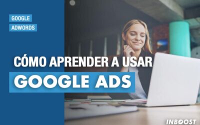 Cómo aprender a usar Google Adwords [Garantizado]