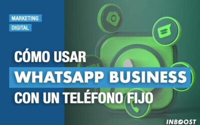 Cómo usar WhatsApp Business con un teléfono fijo