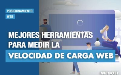 Mejores herramientas para medir la velocidad de carga de una web