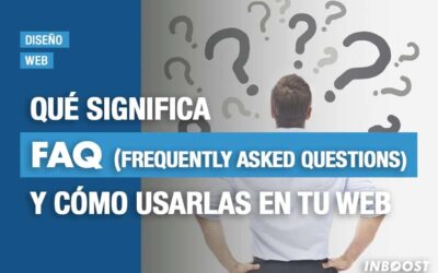 Qué significa FAQ y cómo usarlas en tu web
