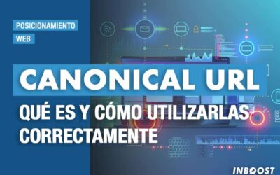Canonical URL: qué es y cómo utilizarlas correctamente