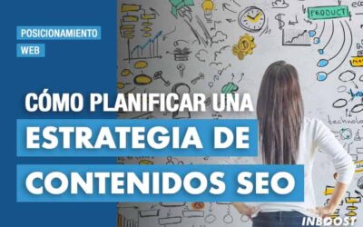 Cómo planificar una estrategia de contenidos SEO