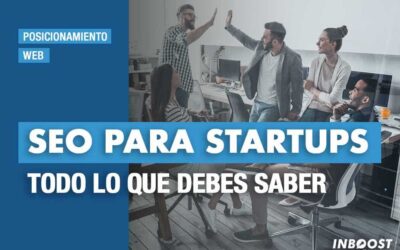 SEO para startups: todo lo que debes saber