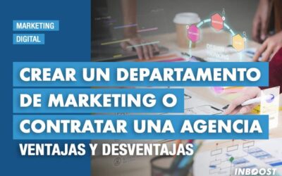 Crear un departamento de marketing o contratar agencia